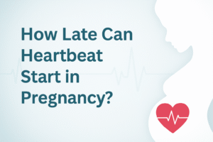 How Late Can Heartbeat Start in Pregnancy